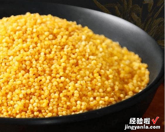 全中国哪里的小米最好吃？请认清这4个产地，营养丰富，谷中珍品